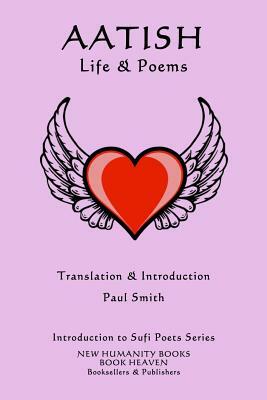 Aatish - Life & Poems by Aatish