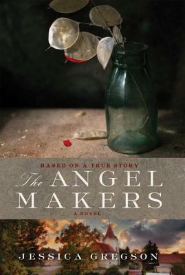 The Angel Makers by Jessica Gregson