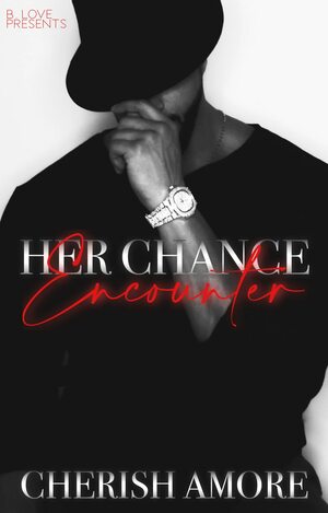 Her Chance Encounter by Cherish Amore