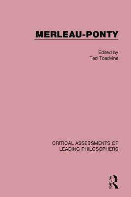 Merleau-Ponty by Ted Toadvine
