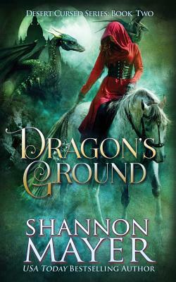 Dragon's Ground by Shannon Mayer