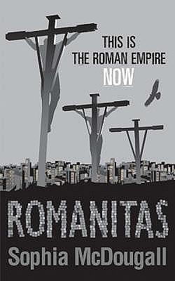 Romanitas by Sophia McDougall