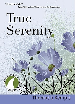 True Serenity by Thomas à Kempis