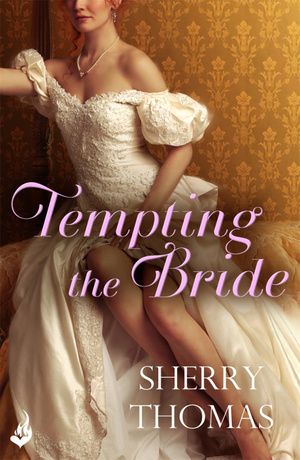 Tempting the Bride by Sherry Thomas
