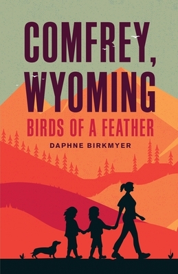 Comfrey, Wyoming: Birds of a Feather by Daphne Birkmyer