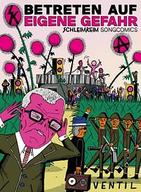 Betreten auf eigene Gefahr: Schleimkeim-Songcomics by Frank Willmann