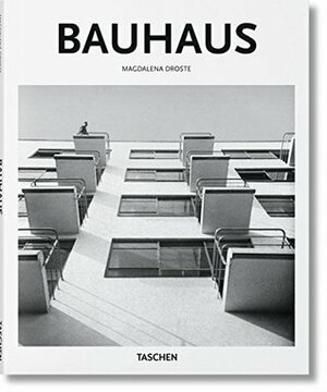 Bauhaus: 1919-1933 Reform und Avantgarde by Peter Gössel, Magdalena Droste