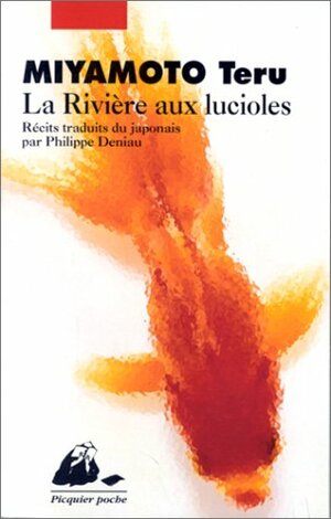 La rivière aux lucioles by Teru Miyamoto