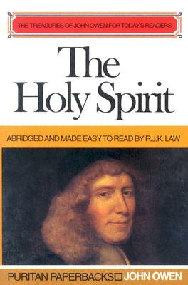 Holy Spirit: The Treasures of John Owen for Today's Readers by John Owen
