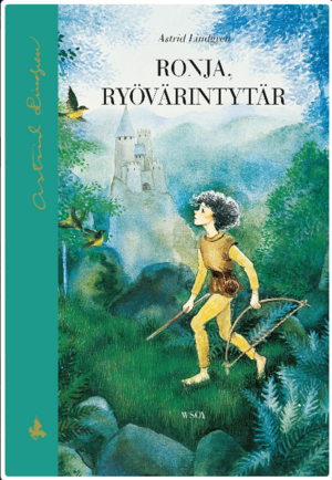 Ronja, ryövärintytär by Astrid Lindgren
