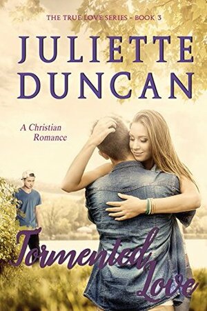 Tormented Love by Juliette Duncan