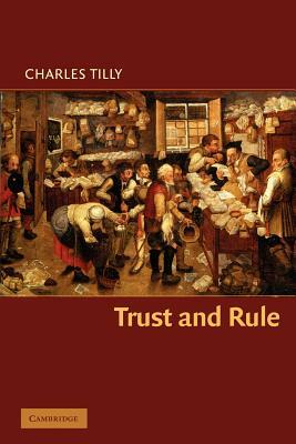 Trust and Rule by Charles Tilly