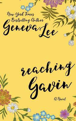 Reaching Gavin by Geneva Lee