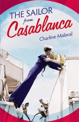 The Sailor from Casablanca by Natasha Lehrer, Charline Malaval