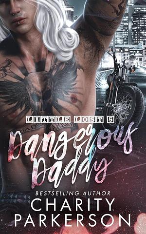 Dangerous Daddy by Charity Parkerson