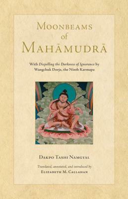 Moonbeams of Mahamudra by Dakpo Tashi Namgyal