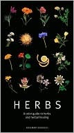 Herbs: A Color Guide to Herbs and Herbal Healing by Jennie Harding