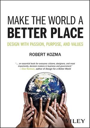 Make the World a Better Place by Robert Kozma