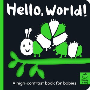 Hello World!: A high-contrast book for babies (Happy Baby) by Amelia Hepworth