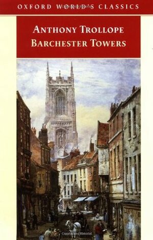 Barchester Towers by Anthony Trollope