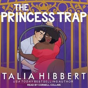 The Princess Trap by Talia Hibbert