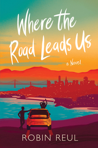 Where the Road Leads Us by Robin Reul