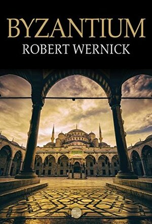 Byzantium by Robert Wernick