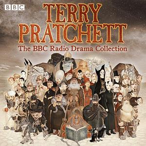 Terry Pratchett: The BBC Radio Drama Collection - Seven Full-Cast Dramatisations by Terry Pratchett