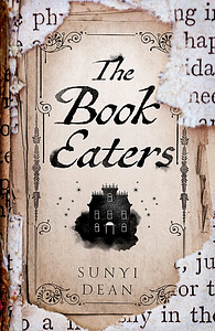 The Book Eaters by Sunyi Dean