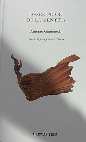 Description of the Lie (Descripcion de la Mentira) by Antonio Gamoneda