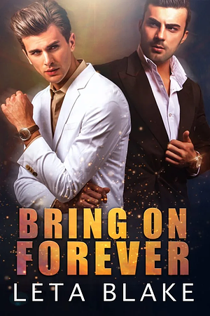 Bring On Forever by Leta Blake