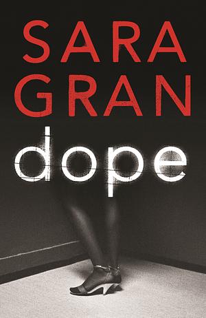 Dope by Sara Gran