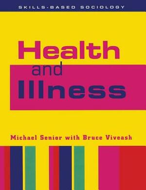 Health and Illness by Bruce Viveash, Michael Senior
