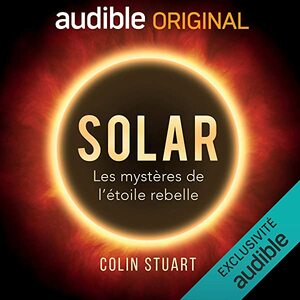 Solar : les mystères de l'étoile rebelle by Colin Stuart