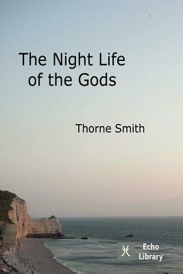 The Night Life of the Gods by Thorne Smith