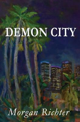 Demon City by Morgan Richter