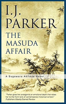 The Masuda Affair: A Sugawara Akitada Mystery by Ingrid J. Parker