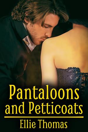 Pantaloons and Petticoats by Ellie Thomas