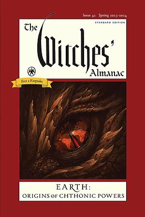 The Witches' Almanac 2023-2024 Standard Edition Issue 42: Earth: Origins of Chthonic Powers, Issue 42 by Andrew Theitic