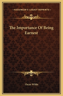 The Importance Of Being Earnest by Oscar Wilde