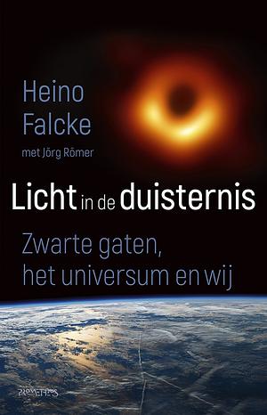 Licht in de duisternis: zwarte gaten, het universum en wij by Heino Falcke