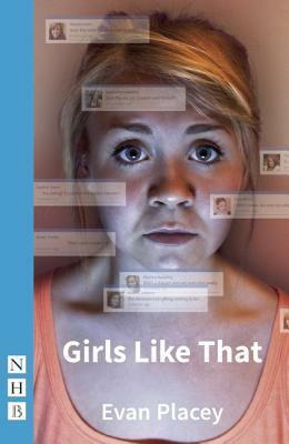 Girls Like That by Evan Placey
