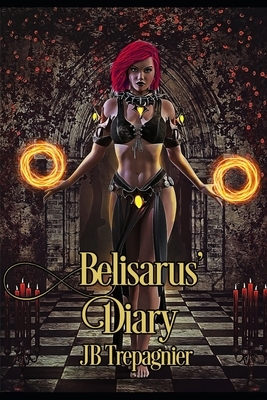 The Spirus-Belisarus' Diary by JB Trepagnier