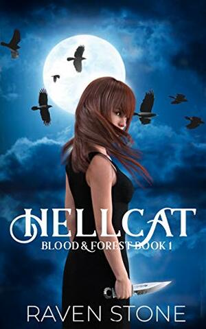 Hellcat: Blood and Forest: Season One, Episode One by Raven Stone