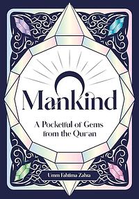 O Mankind: A Pocketful of Gems from the Quran by Umm Fahtima Zahra