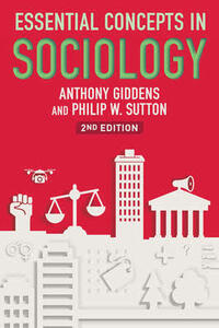 Essential Concepts in Sociology by Anthony Giddens, Philip W. Sutton