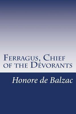 Ferragus, Chief of the Dévorants by Honoré de Balzac