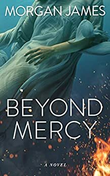 Beyond Mercy by Morgan James