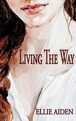 Living the Way by Ellie Aiden