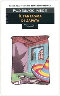 Il fantasma di Zapata by Paco Ignacio Taibo II